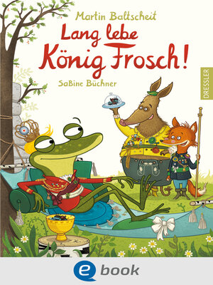 cover image of Lang lebe König Frosch!